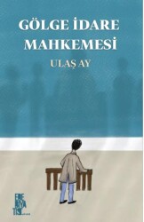 Gölge İdare Mahkemesi - Edebiyatist