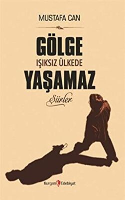 Gölge Işıksız Ülkede Yaşamaz kapağı
