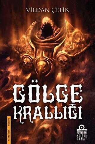 Gölge Krallığı - Platform Kültür Sanat Yayınları