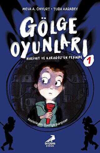 Gölge Oyunları: Hacivat ve Karagöz’ün Peşinde - Erdem Çocuk