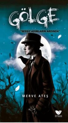 Gölge Sessiz Adımların Ardında - 1