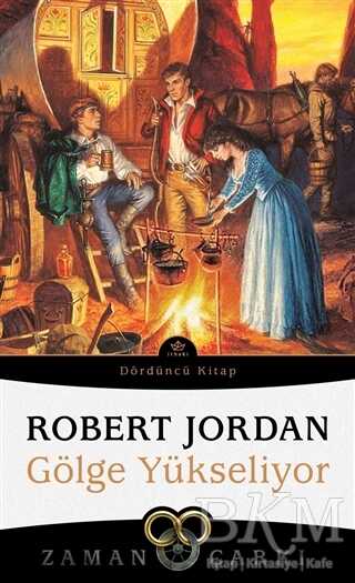 Gölge Yükseliyor - Zaman Çarkı 4 - İthaki Yayınları