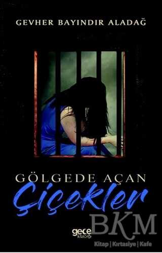 Gölgede Açan Çiçekler - 1