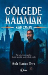 Gölgede Kalanlar - Tılsım Yayınevi