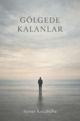Gölgede Kalanlar - Lirik Yayıncılık