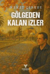 Gölgeden Kalan İzler - Theseus Yayınevi