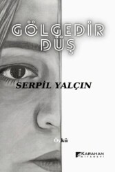 Gölgedir Düş - Karahan Kitabevi