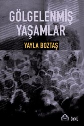 Gölgelenmiş Yaşamlar - Kekeme Yayınları