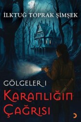Gölgeler 1 Karanlığın Çağrısı - Cinius Yayınları