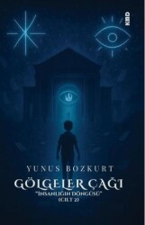 Gölgeler Çağı - İnsanlığın Döngüsü Cilt 2 - KMD Yayınları