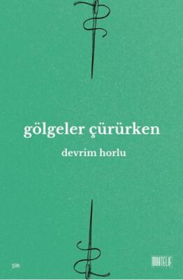 Gölgeler Çürürken - 1