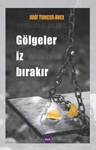 Gölgeler İz Bırakır - Aya Kitap