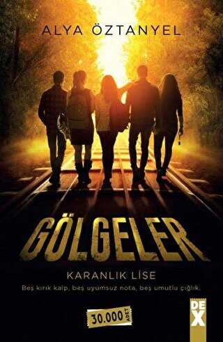 Gölgeler - Karanlık Lise - Dex Yayınevi