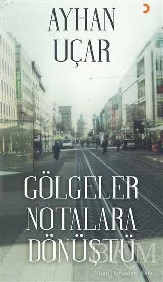 Gölgeler Notalara Dönüştü - Cinius Yayınları