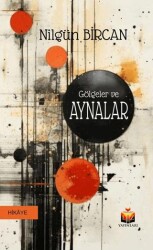 Gölgeler ve Aynalar - Liz Yayınları