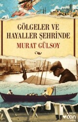 Gölgeler ve Hayaller Şehrinde - Can Yayınları