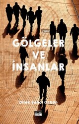 Gölgeler ve İnsanlar - Siyah Beyaz Yayınları