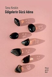 Gölgelerin Gücü Adına - Sözcükler Yayınları