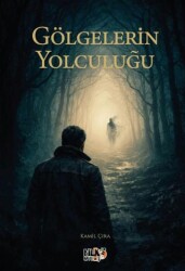 Gölgelerin Yolculuğu - Tilki Kitap