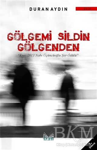 Gölgemi Sildin Gölgenden - İzan Yayıncılık