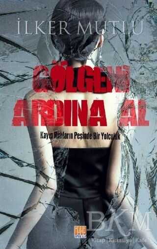 Gölgeni Ardına Al - Tunç Yayıncılık