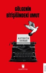Gölgenin Bitişiğindeki Umut - Sessiz Kitap