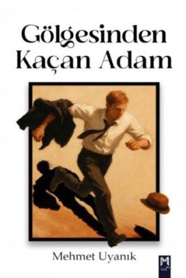 Gölgesinden Kaçan Adam - 1