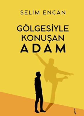 Gölgesiyle Konuşan Adam - 1
