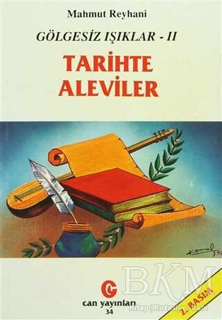 Gölgesiz Işıklar 2 : Tarihte Aleviler - Can Yayınları (Ali Adil Atalay)