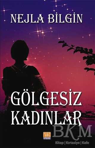 Gölgesiz Kadınlar - Tunç Yayıncılık