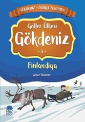 Göller Ülkesi Gökdeniz Finlandiya - Gökdeniz Dünya Turunda 9 - Mavi Kirpi Yayınları