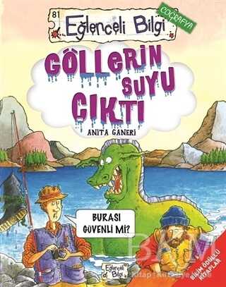 GÖLLERİN SUYU ÇIKTI - Eğlenceli Bilgi Yayınları