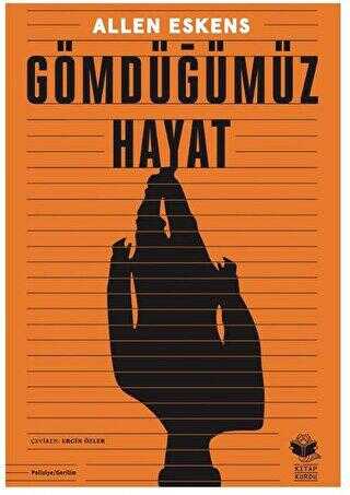 Gömdüğümüz Hayat - 1