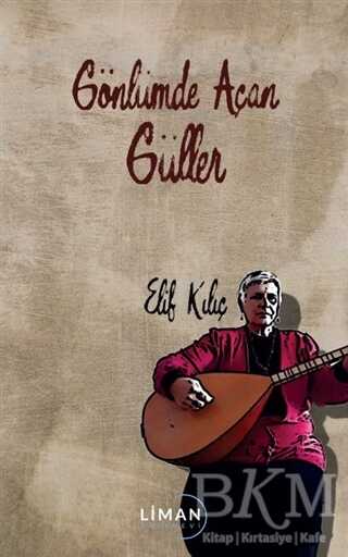 Gönlümde Açan Güller - Liman Yayınevi