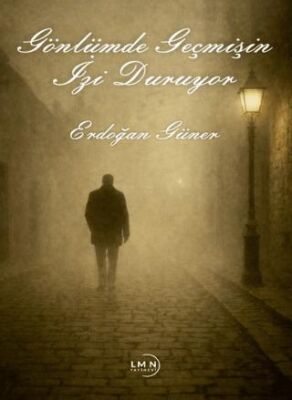 Gönlümde Geçmişin İzi Sürüyor - 1