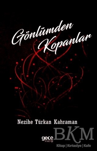 Gönlümden Kopanlar - Gece Kitaplığı