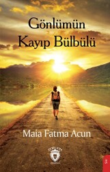 Gönlümün Kayıp Bülbülü - Dorlion Yayınları