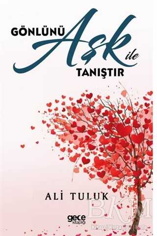 Gönlünü Aşk ile Tanıştır - 1