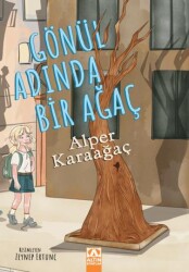 Gönül Adında Bir Ağaç - Altın Kitaplar