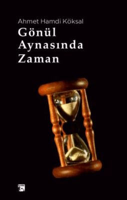 Gönül Aynasında Zaman - 1