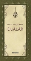 Gönül Bahçesinden Dualar - Erkam Yayınları