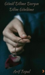 Gönül Dilime Dargın Dilim Gönlüme - Cinius Yayınları