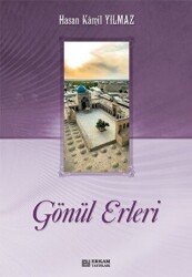 Gönül Erleri - Erkam Yayınları