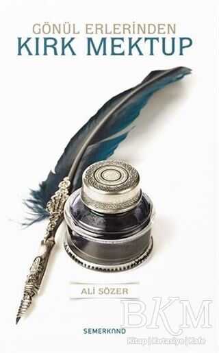 GÖNÜL ERLERİNDEN KIRK MEKTUP - Semerkand Yayınları