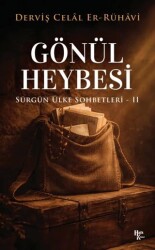 Gönül Heybesi - Sürgün Ülke Sohbetleri II - Halk Kitabevi