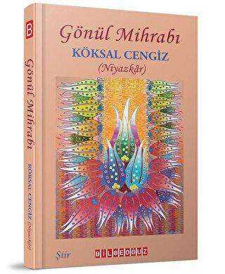 Gönül Mihrabı - Bilgeoğuz Yayınları