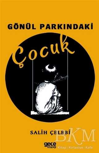 Gönül Parkındaki Çocuk - Gece Kitaplığı