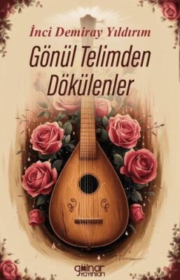 Gönül Telimden Dökülenler - 1