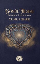 Gönül Tılsımı - Hatem`ül Enbiya Yayıncılık