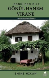 Gönülden Dile Gönül Hanem Virane - Almina Kitap
